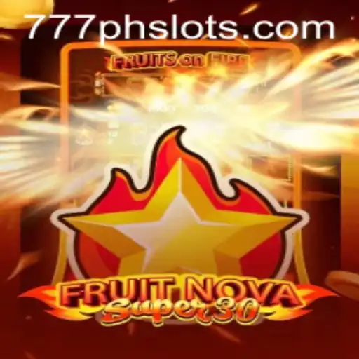 Exploring the Thrilling World of FruitrNovaSupe30: A 777PH Slot Adventure