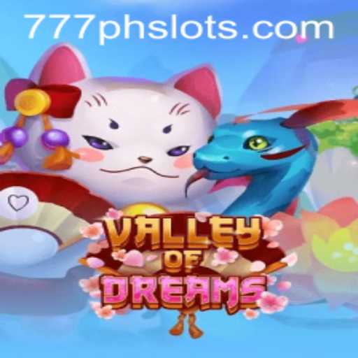 Diving into the Enchantment of ValleyofDreams and the Excitement of 777PH Slot