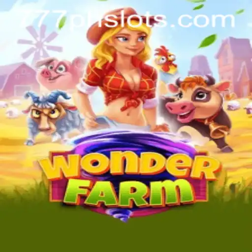 Exploring the Vibrant World of WonderFarm: A Dive into 777PH Slot Adventure